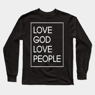 Love God Love People Jesus Lover Long Sleeve T-Shirt